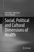 Social, Political and Cultural Dimensions of Health 3319810545 Book Cover