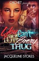 You Can't Love Every Thug 1530729025 Book Cover
