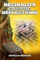 Reginald's Cryptic Reflections B0DC3TBTSJ Book Cover