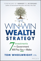 The Win-Win Wealth Strategy: 7 Investments the Government Will Pay You to Make 1119911540 Book Cover