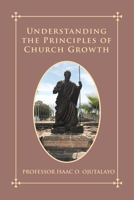 Understanding the Principles of Church Growth 1637675437 Book Cover