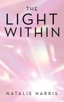 The Light Within 198228286X Book Cover