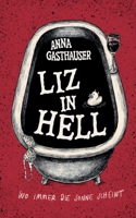 Liz in Hell: Wo immer die Sonne scheint (German Edition) 3695706015 Book Cover