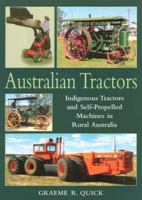 Australian Tractors: Indigenous Tractors And Self-propelled Machines in Rural Australia 1877058394 Book Cover
