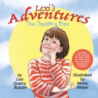 Lexi's Adventures: The Spelling Bee 108786366X Book Cover