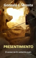 Presentimiento: Si acaso no le volver�a a ver. 1544058594 Book Cover