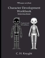 Character Development Workbook: Intermediate 1723907758 Book Cover