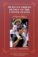 Mexican-Origin People in the United States: A Topical History (Modern American West) 0816520895 Book Cover