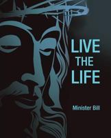 Live the Life 1973617374 Book Cover