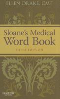 Sloane's Medical Word Book (4th Edition) 1416048790 Book Cover