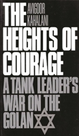 The Heights of Courage 0275942694 Book Cover