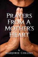 Prayers From A Mother's Heart 1981809066 Book Cover