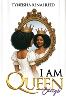 I AM QUEEN ENOUGH! 1731531745 Book Cover