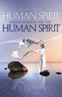 Healing/Deeper Healing for the Human Spirit 190599141X Book Cover