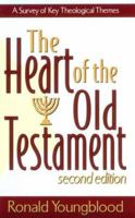 Heart of the Old Testament, The,: A Survey of Key Theological Themes 0801099005 Book Cover