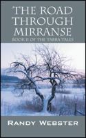 The Road Through Mirranse: Book II of the Tarra Tales 1478729198 Book Cover