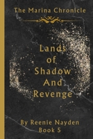 The Marina Chronicle: Book 5: Lands of Shadow And Revenge: Book: A Gathering Of Desert And Ice 1088269850 Book Cover