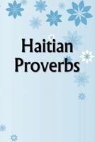 Haitian Proverbs 1533689024 Book Cover