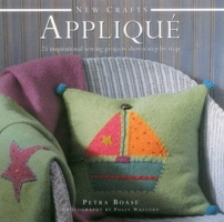 New Crafts: Applique: 25 Inspirational Sewing Projects Shown Step by Step 0754829073 Book Cover