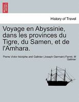 Voyage en Abyssinie, dans les provinces du Tigre, du Samen, et de l'Amhara. Tome Second 1241690839 Book Cover