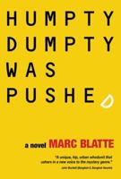 Humpty Dumpty Was Pushed: A Novel 0980139414 Book Cover