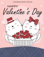 Valentine's Day Coloring Book For Kid: Sweet, Fun, and Super Cute Coloring with Hearts, Flowers, Trees, Animals and More! B08SGZ7WVC Book Cover