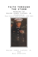 Faith Through the Storm: Memoirs of Major James Capers, Jr. 1642986399 Book Cover