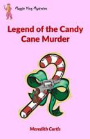 Legend of the Candy Cane Murder (Maggie King Mysteries Book 3) 1530631653 Book Cover