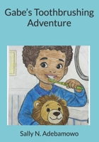 Gabe’s Toothbrushing Adventure (Firwood Tales) B0DY3XR2NX Book Cover