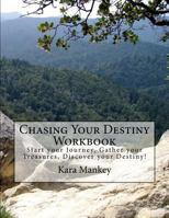 Chasing Your Destiny: Workbook 1548326453 Book Cover