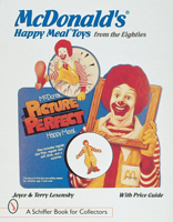McDonald Happy Meal Toys from the Eighties 0764303228 Book Cover