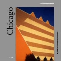 Chicago: A Guide to Recent Architecture 1874056811 Book Cover