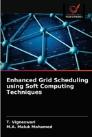 Enhanced Grid Scheduling using Soft Computing Techniques 6203538515 Book Cover