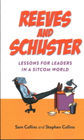 Reeves and Schuster: Lessons for Leaders in a Sitcom World 1803414421 Book Cover