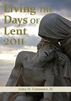 Living the Days of Lent 2011 0809146584 Book Cover