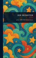 AIR MONSTER. A Volume in Every Boy's Mystery Series. 9366385702 Book Cover