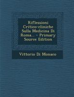 Riflessioni Critico-cliniche Sulla Medicina Di Roma... 1022349740 Book Cover