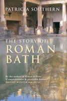 The Story of Roman Bath 1445610906 Book Cover
