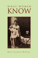 What Women Know 1453532870 Book Cover