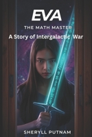 Eva, the Math Master: A Novel of Intergalactic Math War B0G3PCRH5K Book Cover