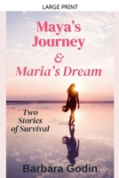 Maya's Journey & Maria's Dream B0FKYXGGVD Book Cover