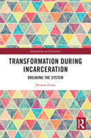 Transformation During Incarceration: Breaking the System (Innovations in Corrections) 1032450029 Book Cover