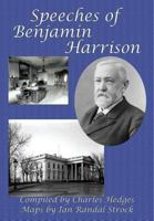 Speeches of Benjamin Harrison 1515423336 Book Cover