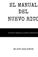 El Manual del Nuevo Rico: Si esto te ofende, no puedes permitírtelo. (Wildlife Word Search Collection) (Spanish Edition) B0GQD83ZZS Book Cover