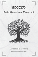 Rooted: Reflections from Tamarack B0H8KK62KJ Book Cover