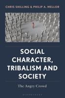Social Character, Tribalism, and Society: The Angry Crowd 166697286X Book Cover