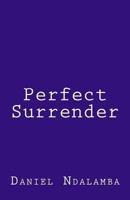 Perfect Surrender 1523472944 Book Cover