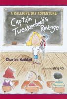 Captain Tweakerbeak's Revenge: A Calliope Day Adventure (Calliope Day Adventures) 0385327129 Book Cover