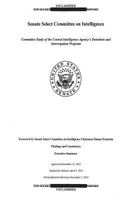 The Senate Intelligence Committee Report on Torture: Committee Study of the Central Intelligence Agency's Detention and Interrogation Program 1539773353 Book Cover