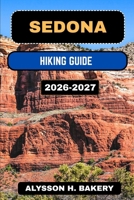 SEDONA HIKING GUIDE (TrailWise 2025 Hiking Edition) B0GNFT93ZZ Book Cover